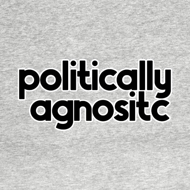 Politically Agnostic by nextneveldesign